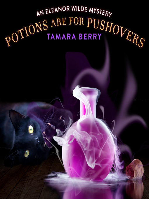 Title details for Potions Are For Pushovers by Tamara Berry - Available